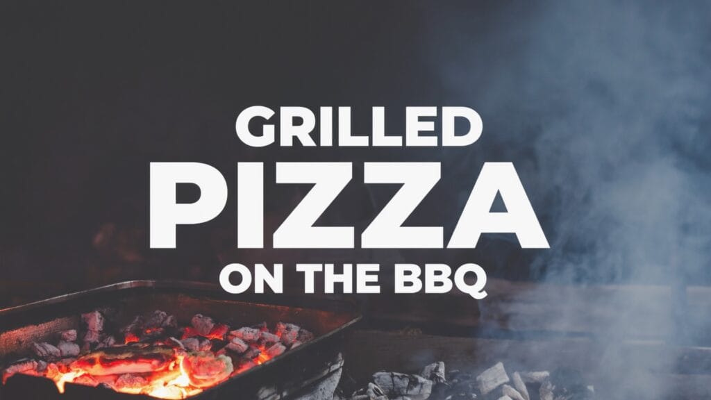 Grilled Pizza on the BBQ Tips
