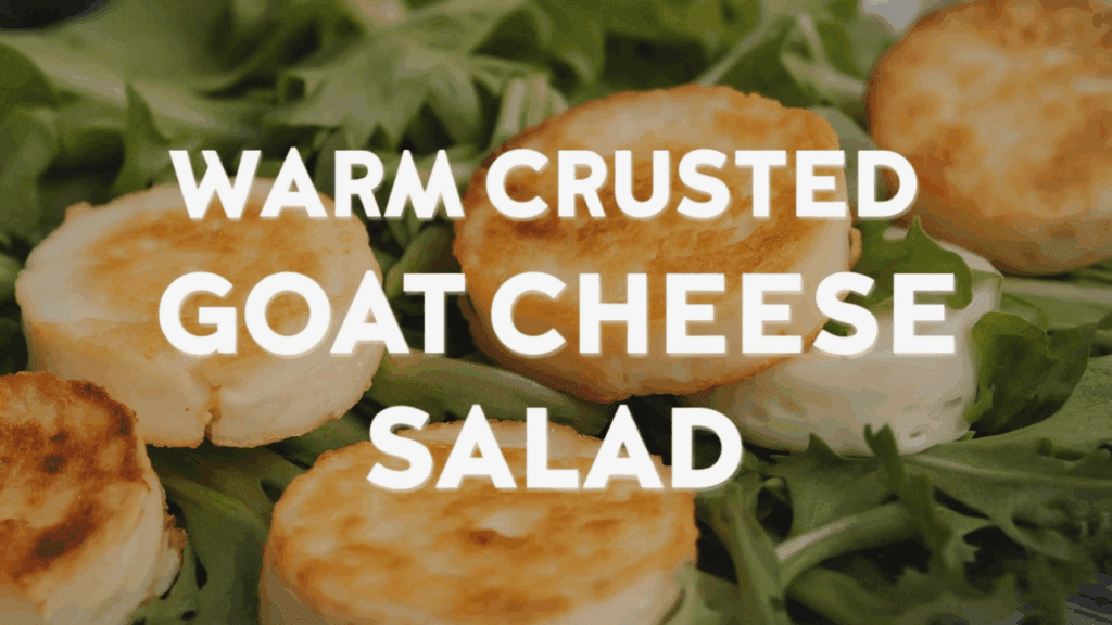 Warm Crusted Goat Cheese Salad