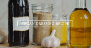 4 Ingredient Vegan Dressing Recipe